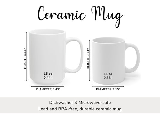 15 oz. -  Ceramic Mug